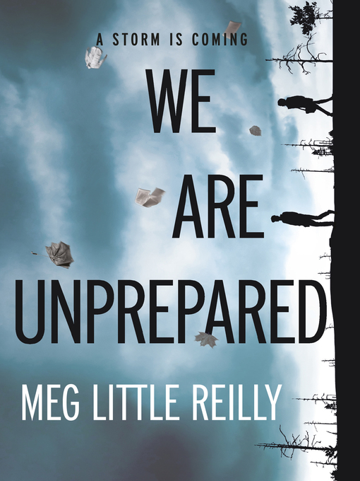 Title details for We Are Unprepared by Meg Little Reilly - Available
